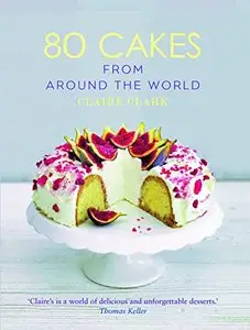 80 Cakes From Around the World