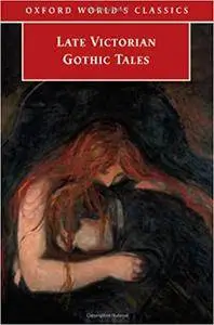 Late Victorian Gothic Tales (Repost)