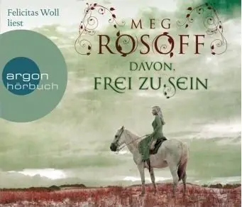 Meg Rosoff - Davon, frei zu sein