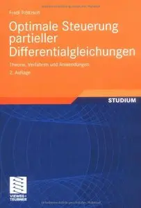 Optimale Steuerung partieller Differentialgleichungen: Theorie, Verfahren und Anwendungen (repost)