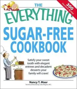«The Everything Sugar-Free Cookbook» by Nancy T Maar
