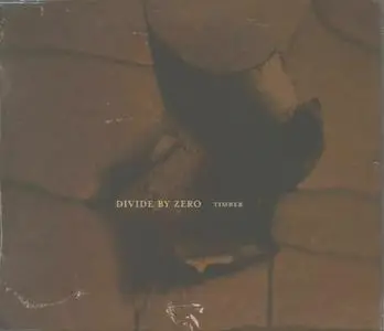 Divide By Zero - Timber (US CD5) (2003) {Waste Of Time}