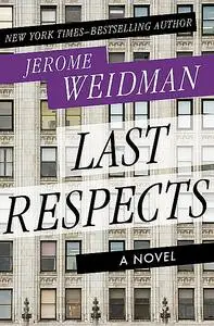«Last Respects» by Jerome Weidman