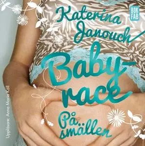 «Babyrace - På smällen» by Katerina Janouch