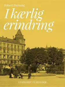 «I kærlig erindring» by Robert Dumong