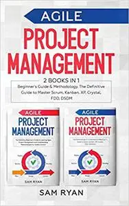 Agile Project Management: 2 Books in 1