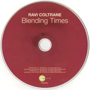 Ravi Coltrane - Blending Times (2009) {Freeworld}