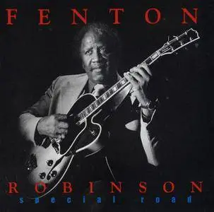 Fenton Robinson - Special Road (1989) {1993, Reissue}