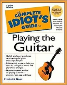 Complete Idiot's Guide to Playing Guitar (The Complete Idiot's Guide)