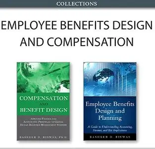 Employee Benefits Design and Compensation (Collection)