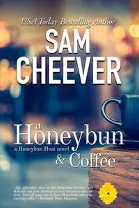«A Honeybun and Coffee» by Sam Cheever