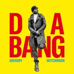 Gregory Hutchinson - Da Bang (2023) [Official Digital Download 24/96]