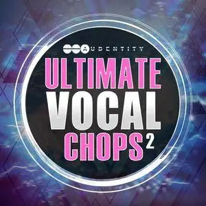 Audentity Ultimate Vocal Chops 2 WAV