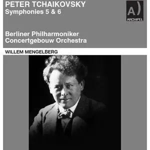 Willem Mengelberg - Tchaikovsky - Symphonies 5 & 6 (2023 Remastered Version) (2023) [Official Digital Download 24/96]