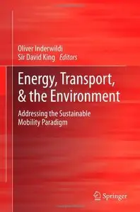 Energy, Transport, & the Environment: Addressing the Sustainable Mobility Paradigm (repost)