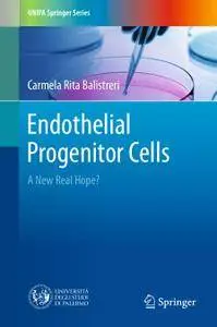 Endothelial Progenitor Cells: A New Real Hope?