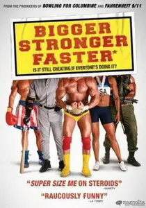 Bigger Stronger Faster (2008)
