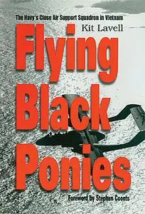 Flying Black Ponies: The Navy’s Close Air Support Squadron in Vietnam