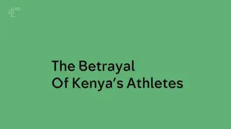 Channel 4 - Unreported World: The Betrayal of Kenya's Athletes (2016)