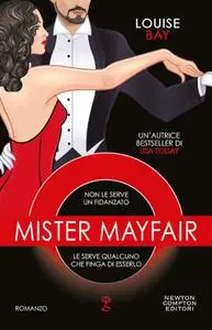 Louise Bay - Mister Mayfair