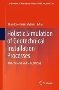 Holistic Simulation of Geotechnical Installation Processes: Benchmarks and Simulations (Repost)