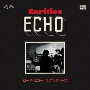 Lord Echo - Rarities 2010 - 2020: Japanese Tour Singles (2023) [Official Digital Download]