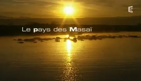 (Fr5) Le pays des Masaï (2011)