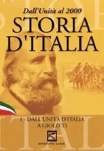 Storia d'Italia: Dall'unità d'Italia a Giolitti (2011)