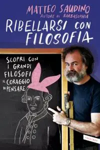 Matteo Saudino - Ribellarsi con Filosofia