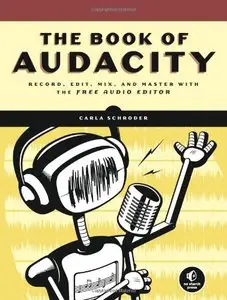 The Book of Audacity: Record, Edit, Mix, and Master with the Free Audio Editor (Repost)