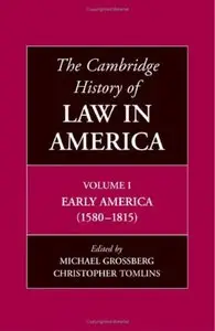 The Cambridge History of Law in America, Volume 1