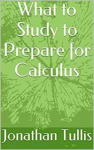 What to Study to Prepare for Calculus