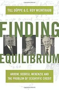 Finding Equilibrium: Arrow, Debreu, McKenzie and the Problem of Scientific Credit
