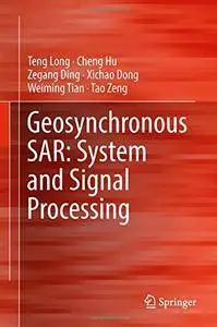 Geosynchronous SAR: System and Signal Processing