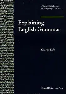 Explaining English Grammar (Oxford Handbooks for Language Teachers Series) (repost)