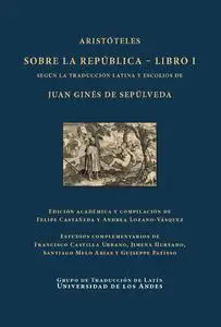 Aristóteles. Sobre la república – Libro I. Según la traducción latina y escolios de Juan Ginés de Sepúlveda