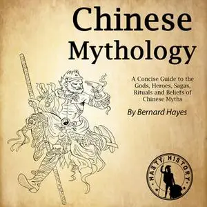 «Chinese Mythology» by Bernard Hayes