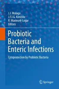 Probiotic Bacteria and Enteric Infections: Cytoprotection by Probiotic Bacteria