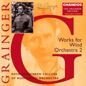 The Grainger Edition, Volume 8 - Works for Wind Orchestra 2 (1998)