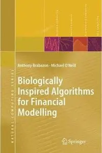 Biologically Inspired Algorithms for Financial Modelling