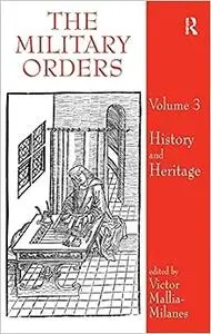 The Military Orders Volume III: History and Heritage (Repost)