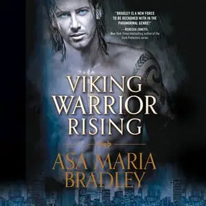 «Viking Warrior Rising» by Asa Maria Bradley