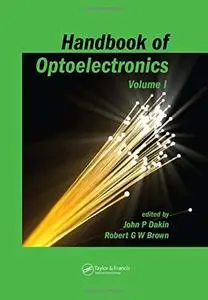 Handbook of optoelectronics (volume 1 & 2)