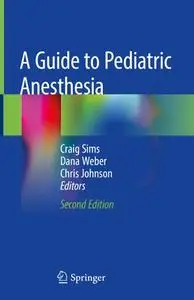 A Guide to Pediatric Anesthesia (Repost)