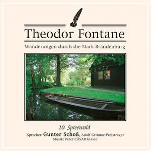 «Wanderungen durch die Mark Brandenburg - Nr. 10: Spreewald» by Theodor Fontane