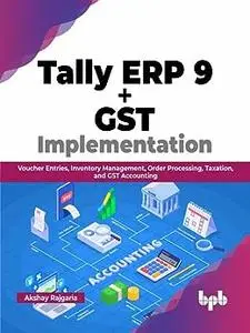 Tally ERP 9 + GST Implementation