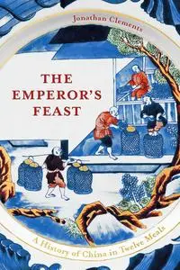 The Emperor's Feast: 'A tasty portrait of a nation' –Sunday Telegraph