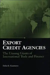 Export Credit Agencies: The Unsung Giants of International Trade and Finance (repost)