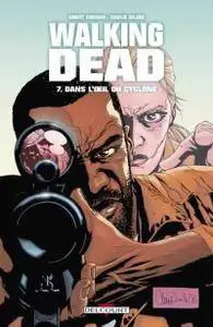 Walking Dead - Tome 07 -  Dans l'œil du cyclone