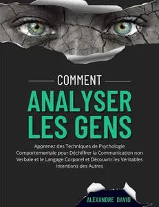 Alexandre David, "Comment Analyser Les Gens"
